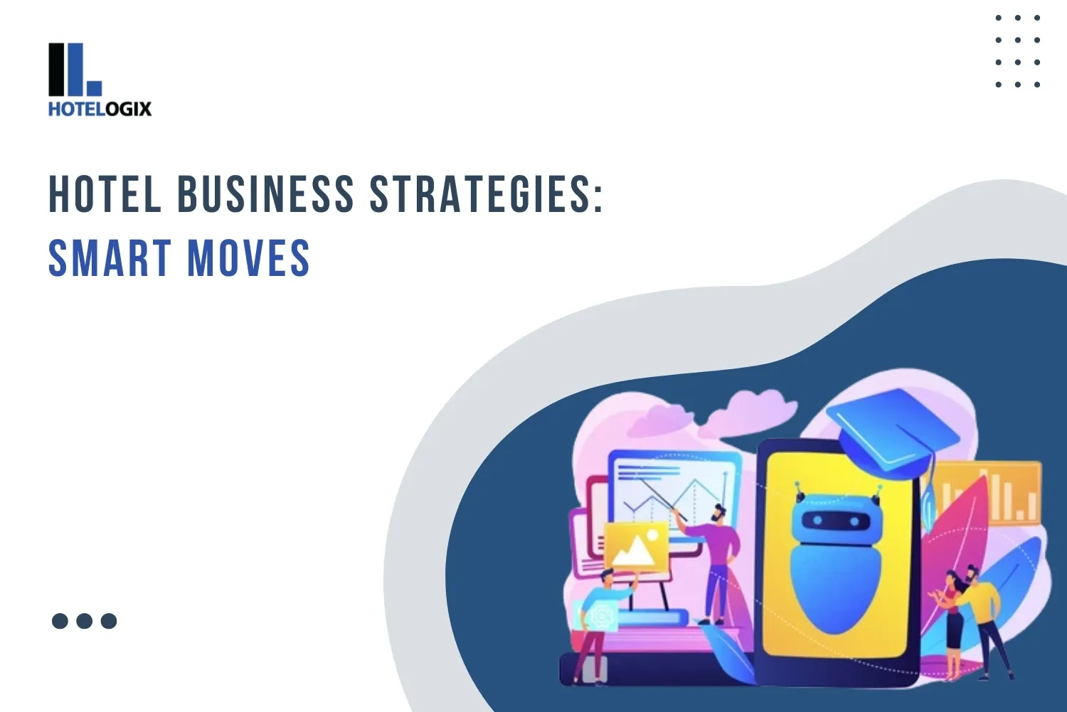 Hotel Business Strategies- Smart Moves