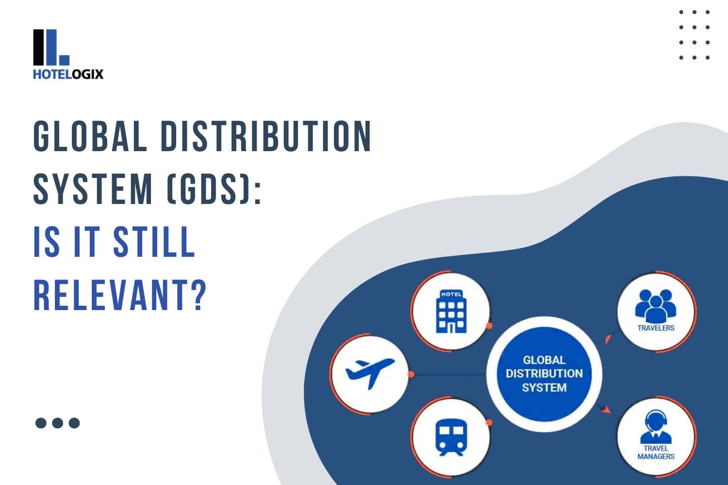 Global Distribution System (GDS): Is It Still Relevant?