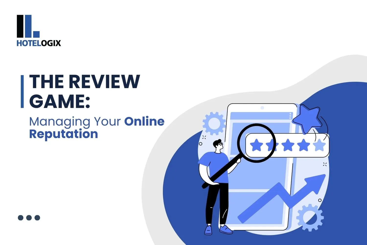 The Review Game: Managing Your Online Reputation