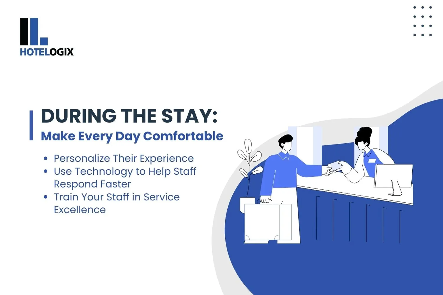 During the Stay: Make Every Day Comfortable