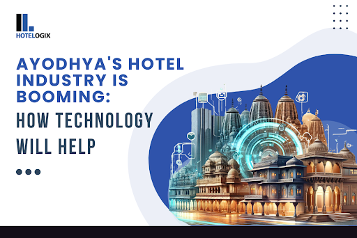 Ayodhya's hotel industry is booming: How technology will help