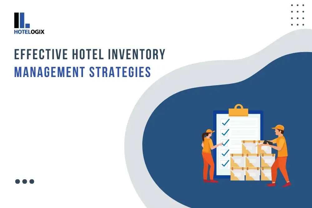 Effective Hotel Inventory Management Strategies