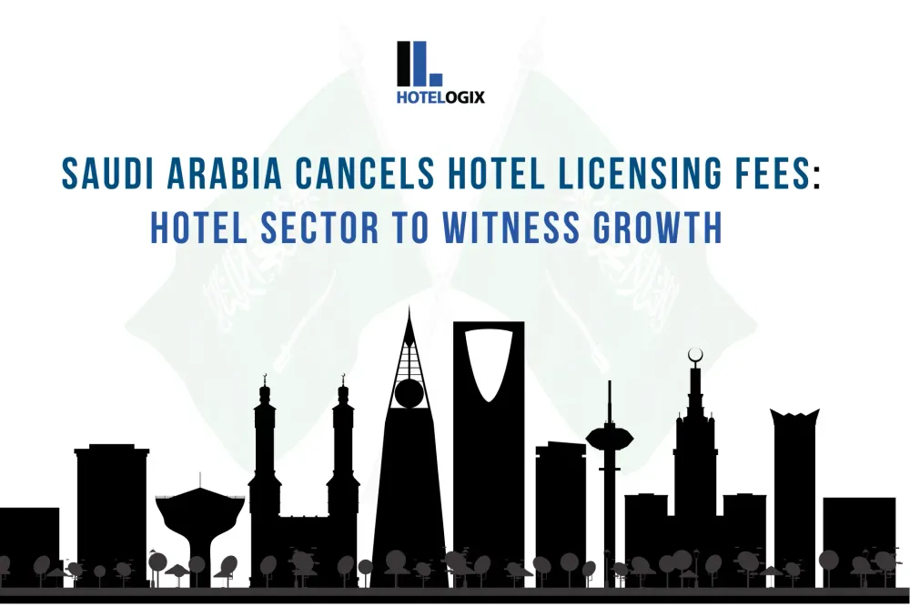 Saudi Arabia Cancels Hotel Licensing Fees: Hotel Sector to Witness Growth