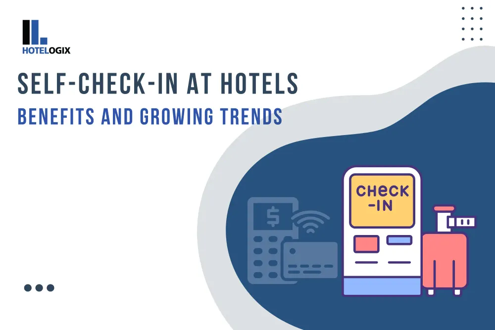 Self-Check-In at Hotels: Benefits and Growing Trends