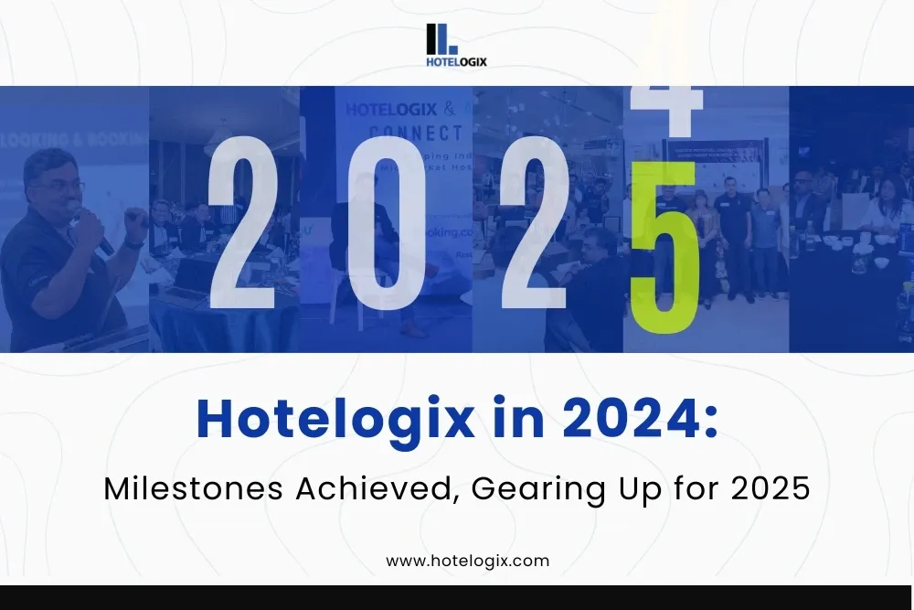 Hotelogix in 2024: Milestones Achieved, Gearing Up for 2025