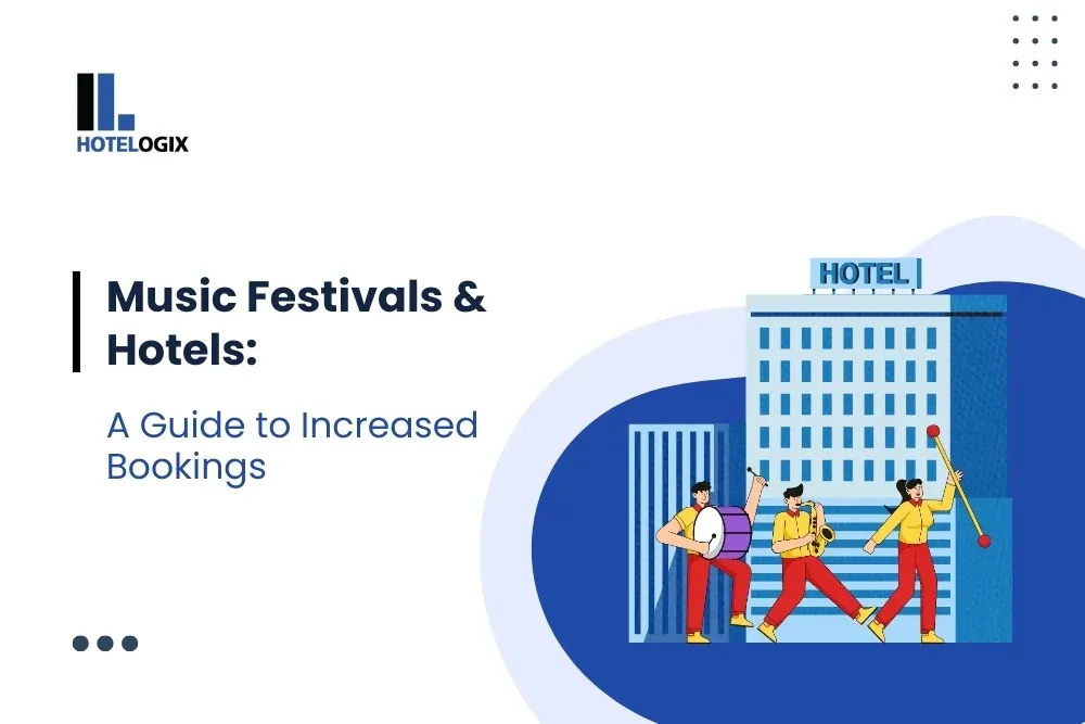 Music Festivals & Hotels: A Guide to Increased Bookings
