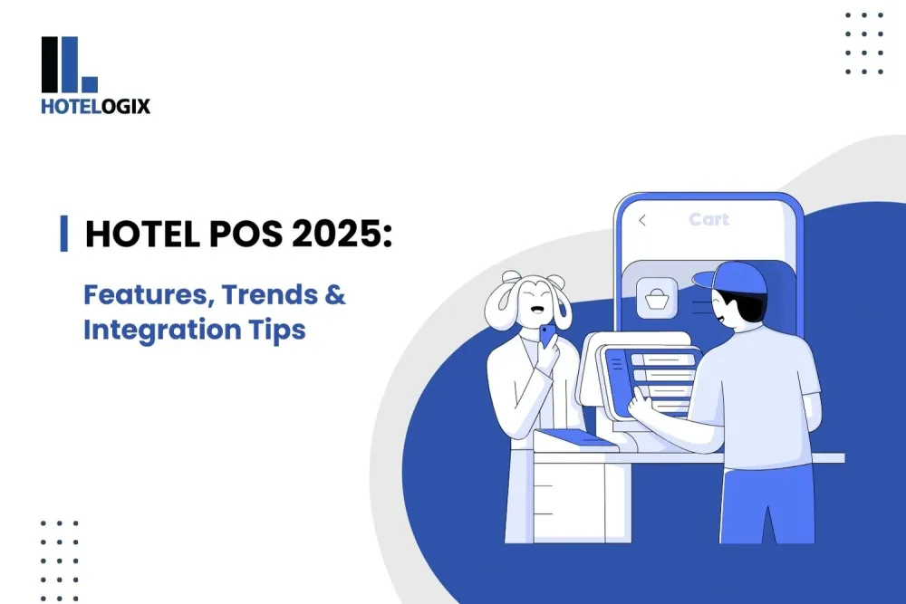 Hotel POS 2025: Features, Trends & Integration Tips