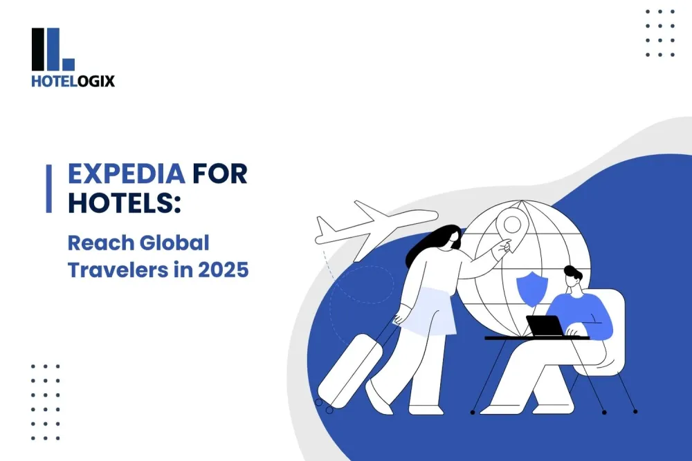 Expedia for Hotels: Reach Global Travelers in 2025