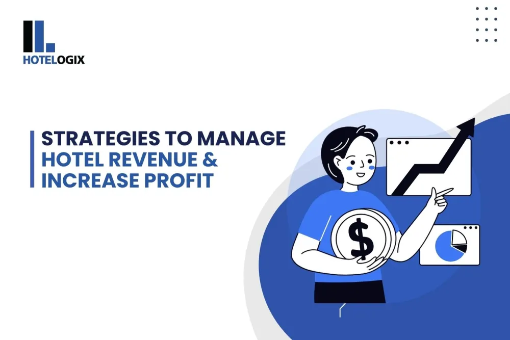 Strategies to Manage Hotel Revenue & Increase Profit