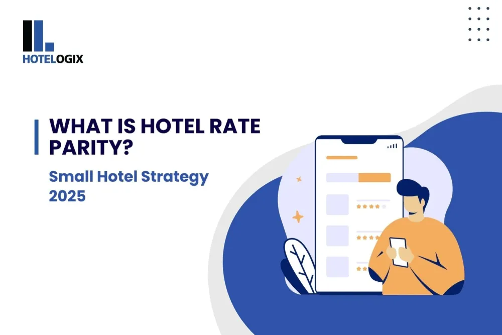 What Is Hotel Rate Parity? Small Hotel Strategy 2025