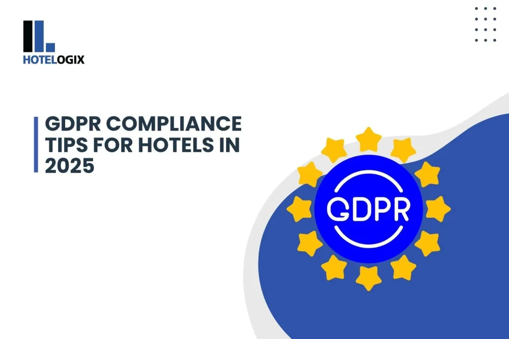 GDPR Compliance Tips for Hotels in 2025