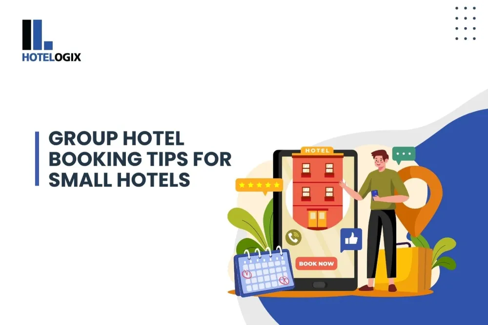 Group Hotel Booking Tips for Small Hotels