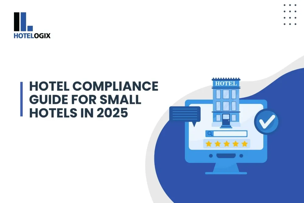 Hotel Compliance Guide for Small Hotels in 2025