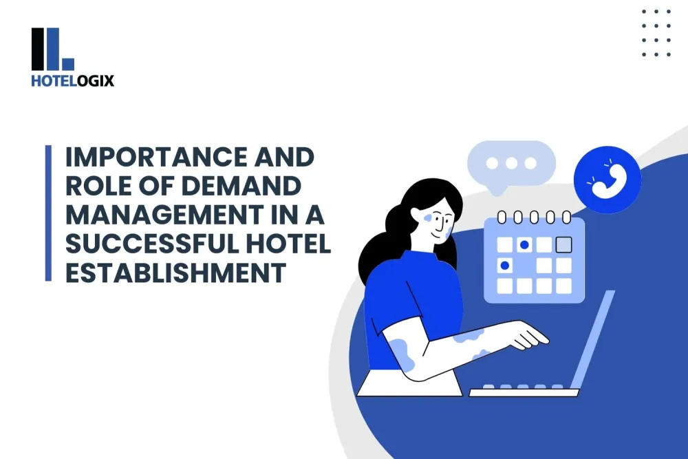 Importance and Role of Demand Management in a Successful Hotel Establishment