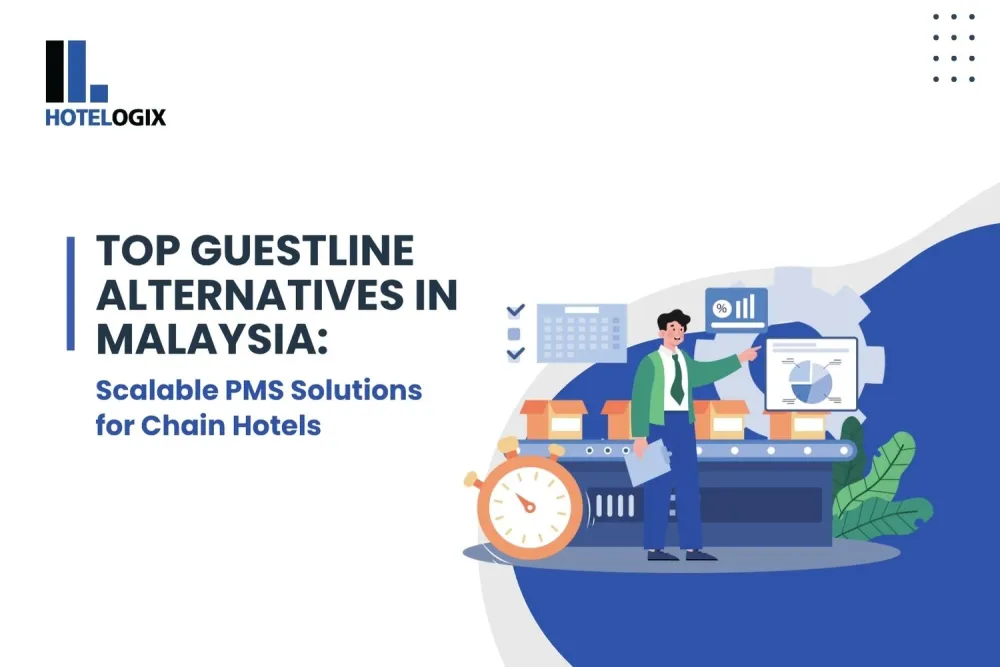 Top Guestline Alternatives in Malaysia: Scalable PMS Solutions for Chain Hotels