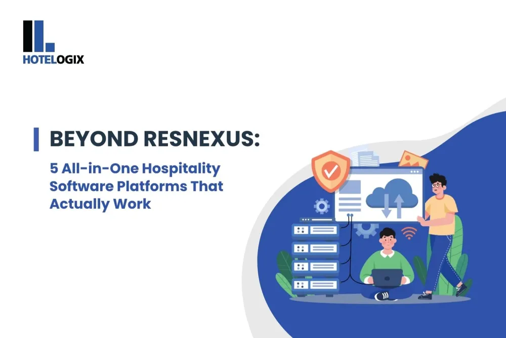 Beyond ResNexus: 5 All-in-One Hospitality Software Platforms That Actually Work