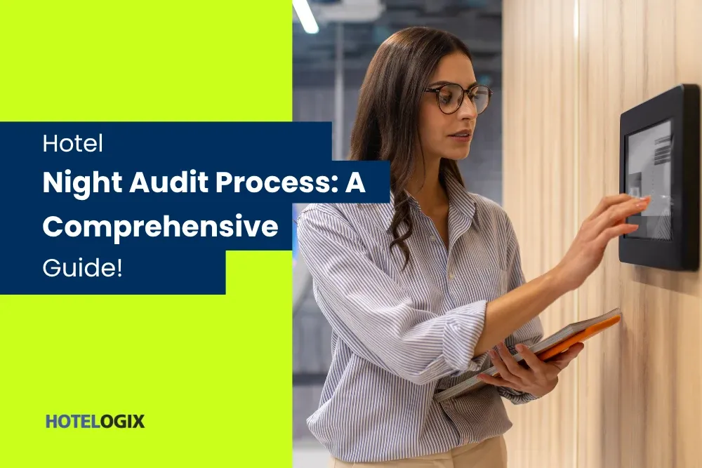Hotel Night Audit Process: A Comprehensive Guide!