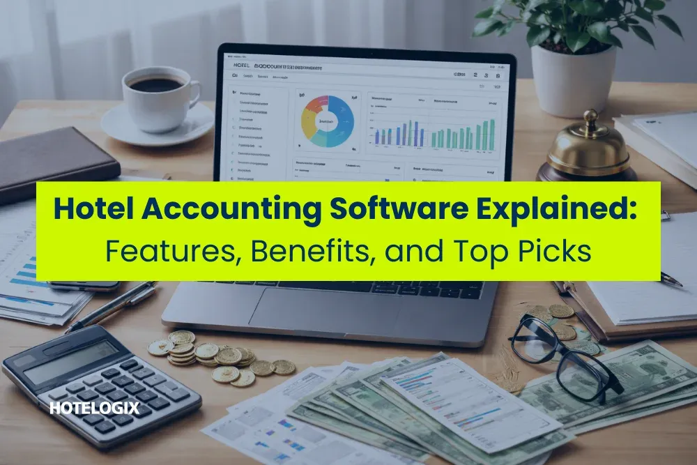 Hotel Accounting Software Explained: Features, Benefits, and Top Picks for 2026