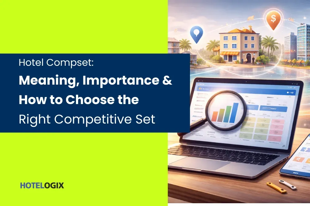 Hotel Compset: Meaning, Importance & How to Choose the Right Competitive Set