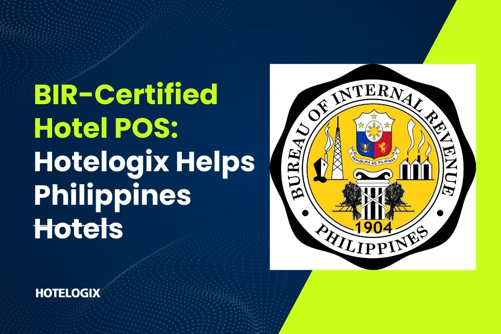 BIR-Certified Hotel POS: Hotelogix Helps Philippines Hotels