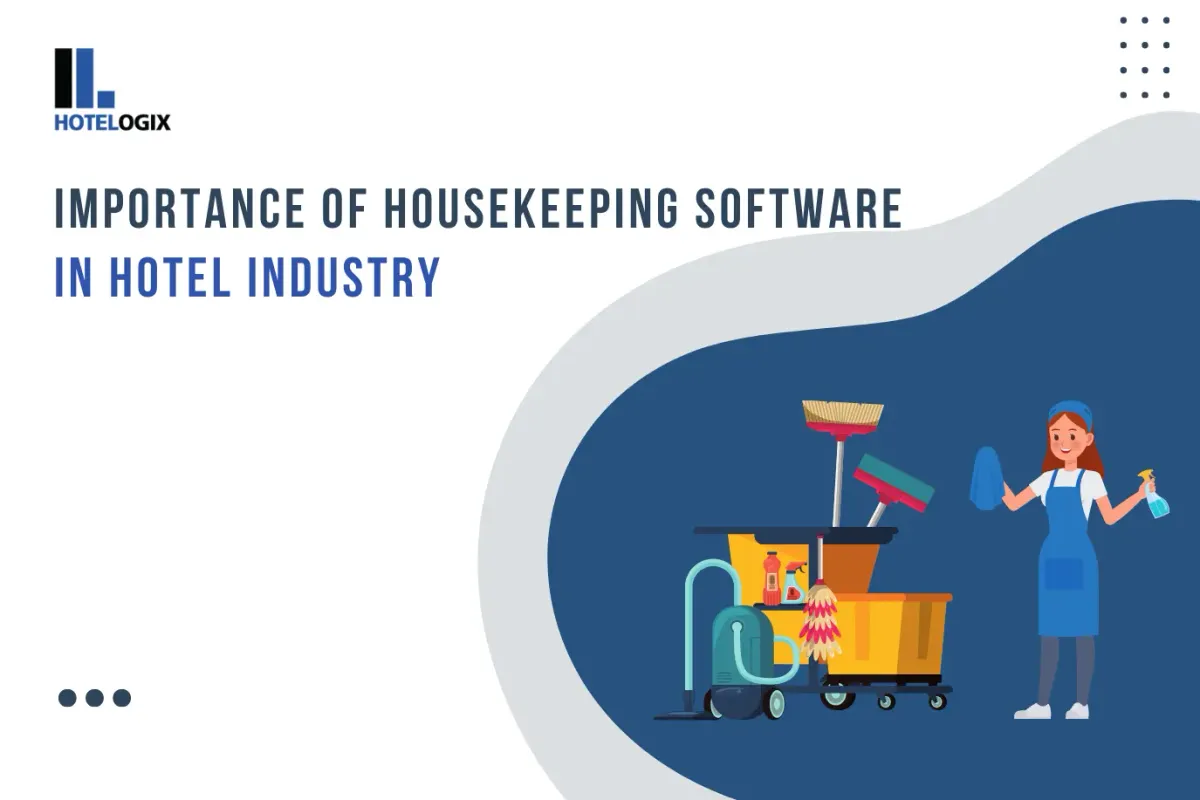 Importance of Hotel Housekeeping Software in Hotel Industry