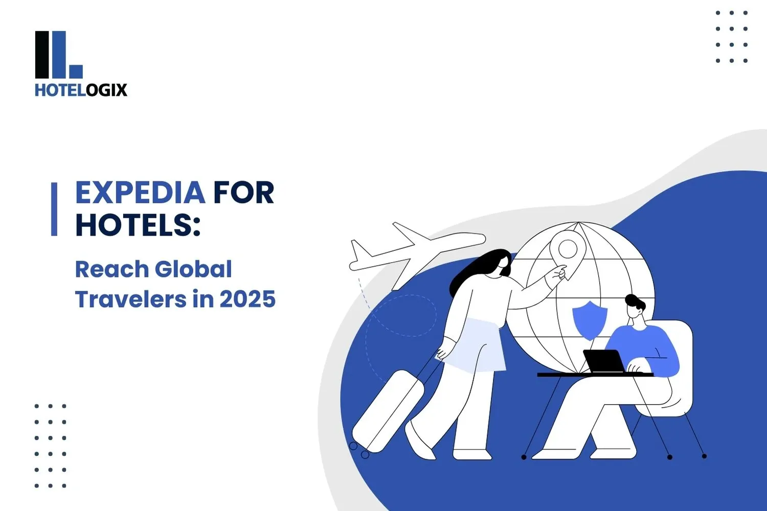 Expedia for Hotels: Reach Global Travelers in 2025