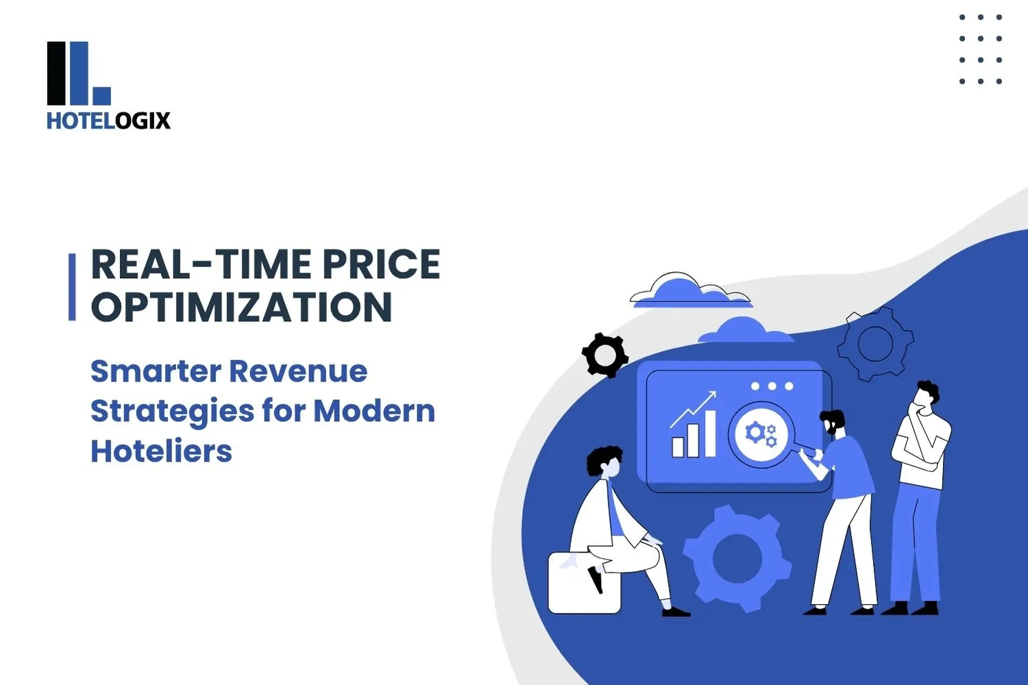 Real-Time Price Optimization – Smarter Revenue Strategies for Modern Hoteliers