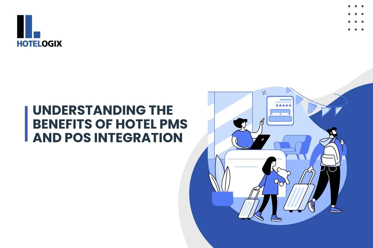 Understanding the Benefits of Hotel PMS and POS Integration