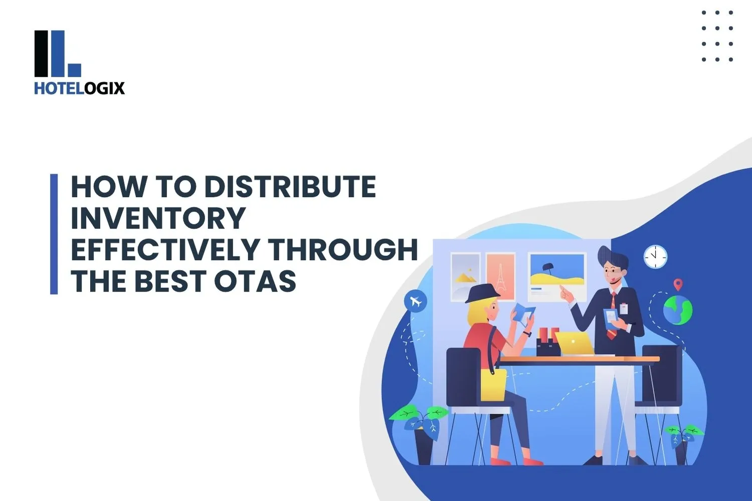 How to Distribute Inventory Effectively Through the Best OTAs