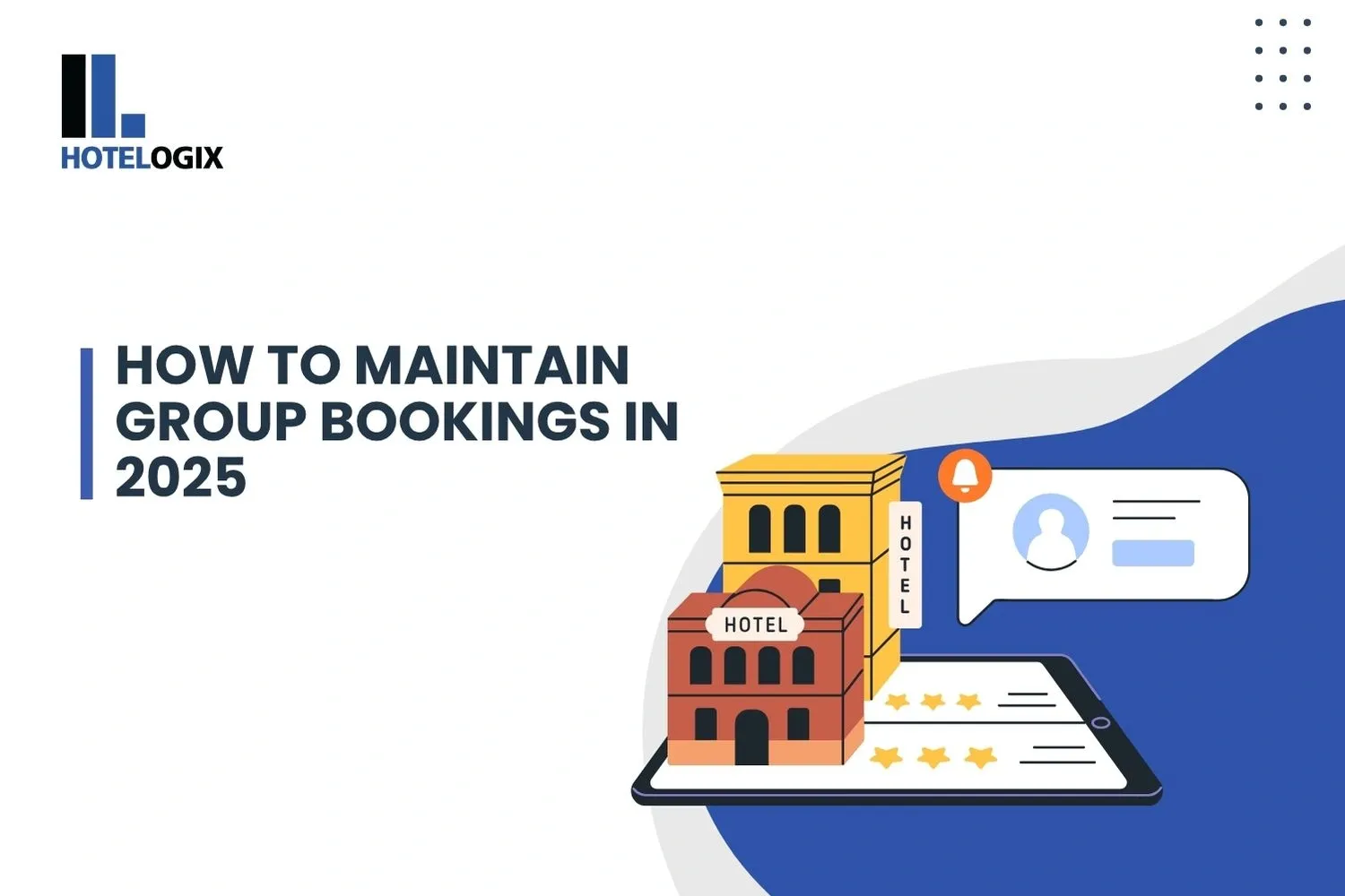 How to Maintain Group Bookings in 2025