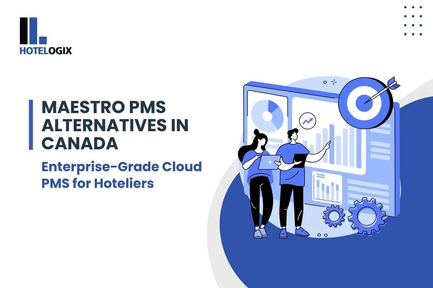 Maestro PMS Alternatives in Canada – Enterprise-Grade Cloud PMS for Hoteliers