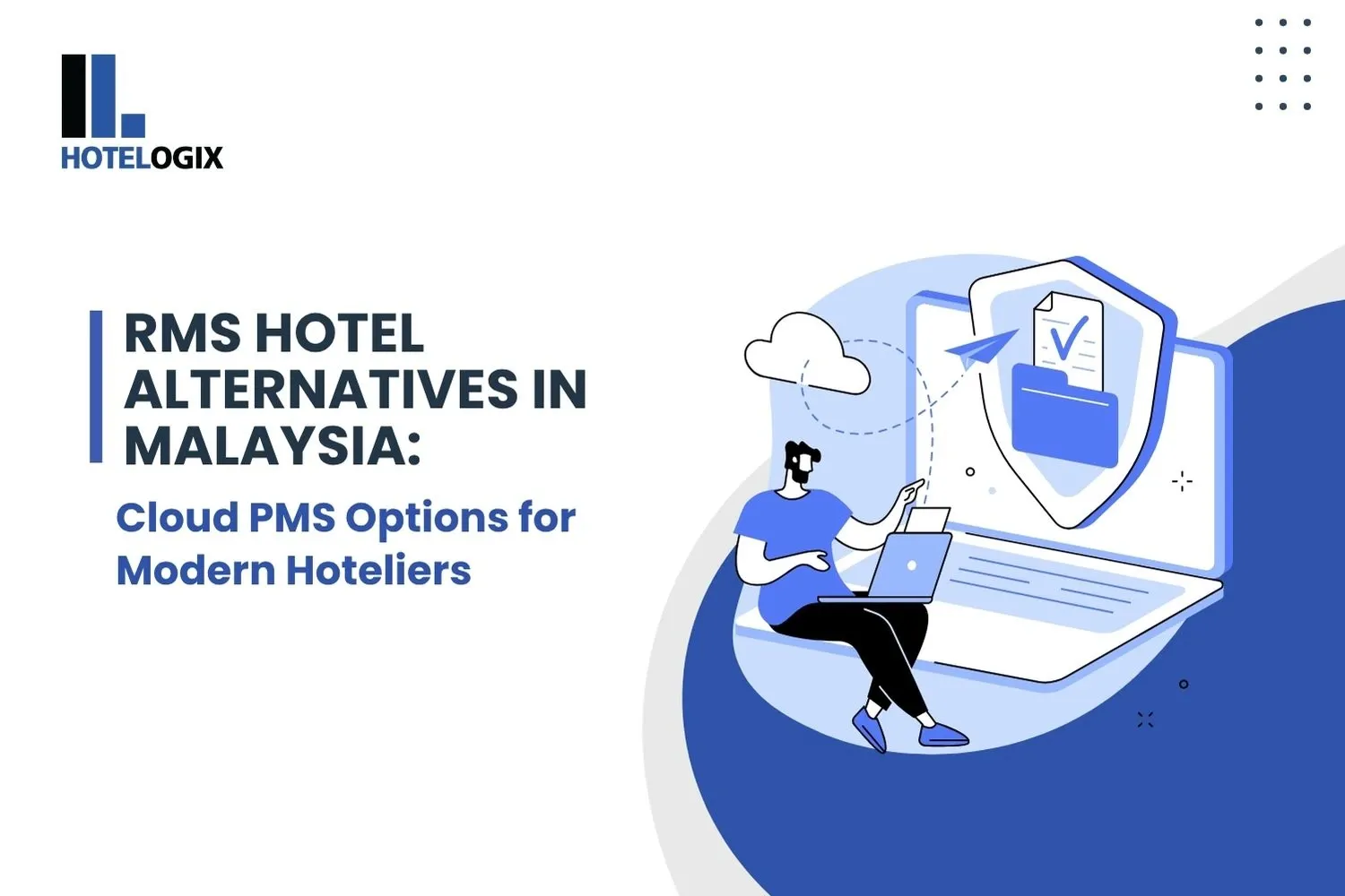 RMS Hotel Alternatives in Malaysia: Cloud PMS Options for Modern Hoteliers