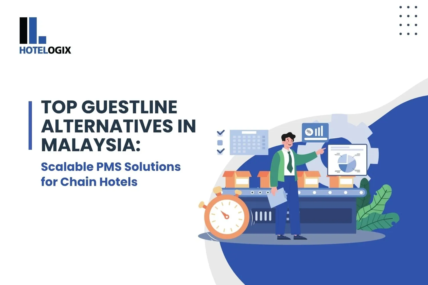 Top Guestline Alternatives in Malaysia: Scalable PMS Solutions for Chain Hotels