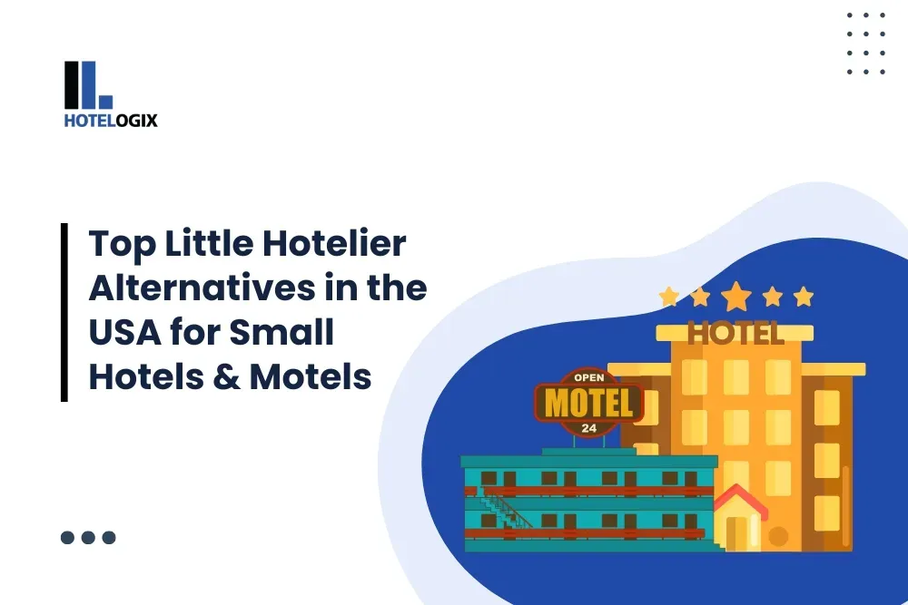 Top Little Hotelier Alternatives in the USA for Small Hotels & Motels