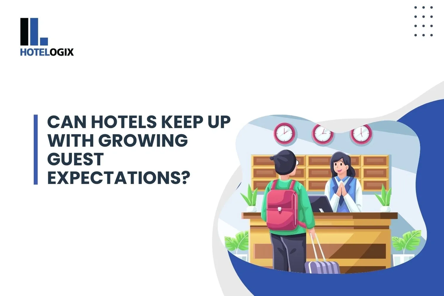 Can Hotels Keep Up with Growing Guest Expectations?