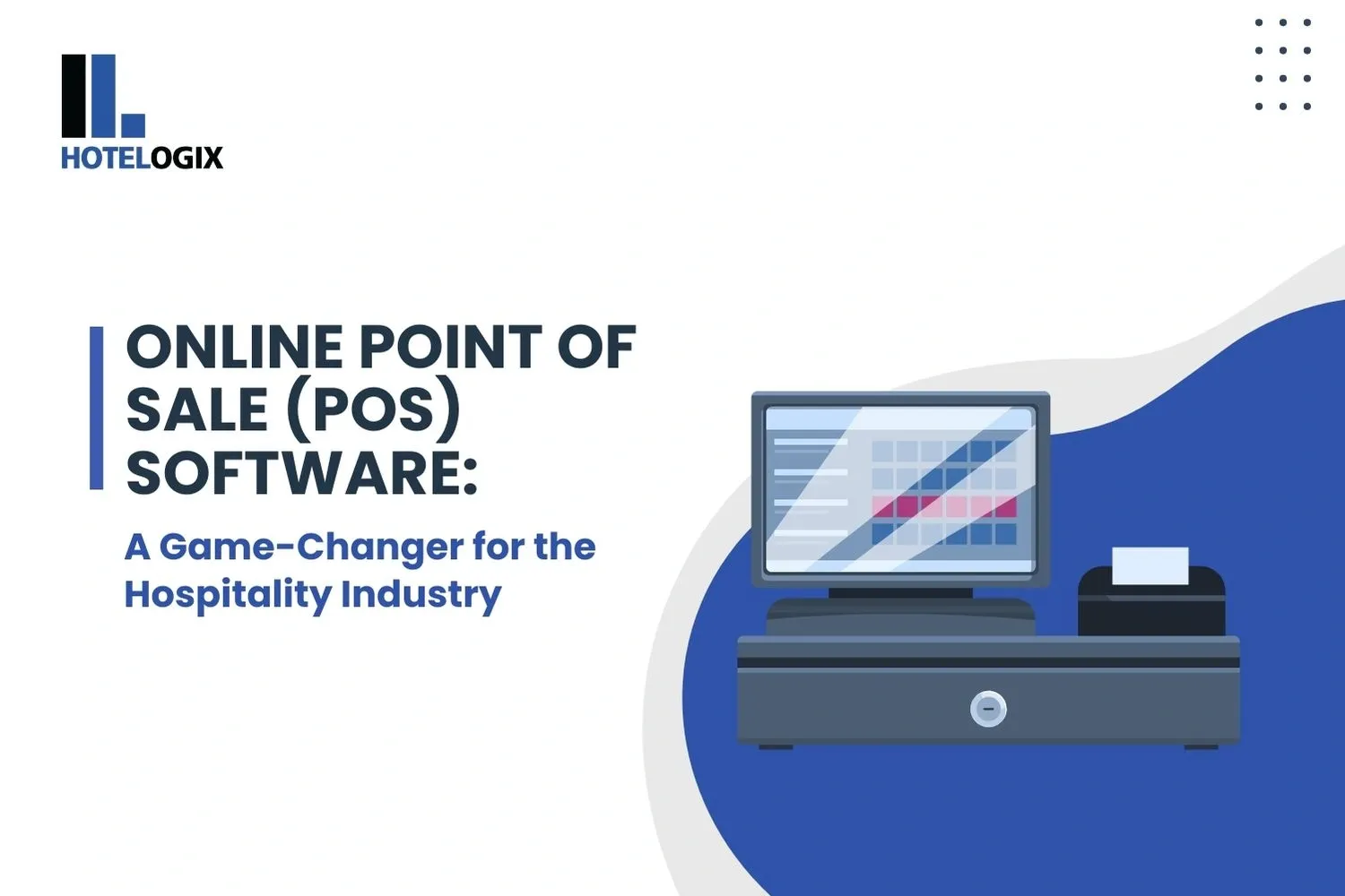 Online Point of Sale (POS) Software: A Game-Changer for the Hospitality Industry