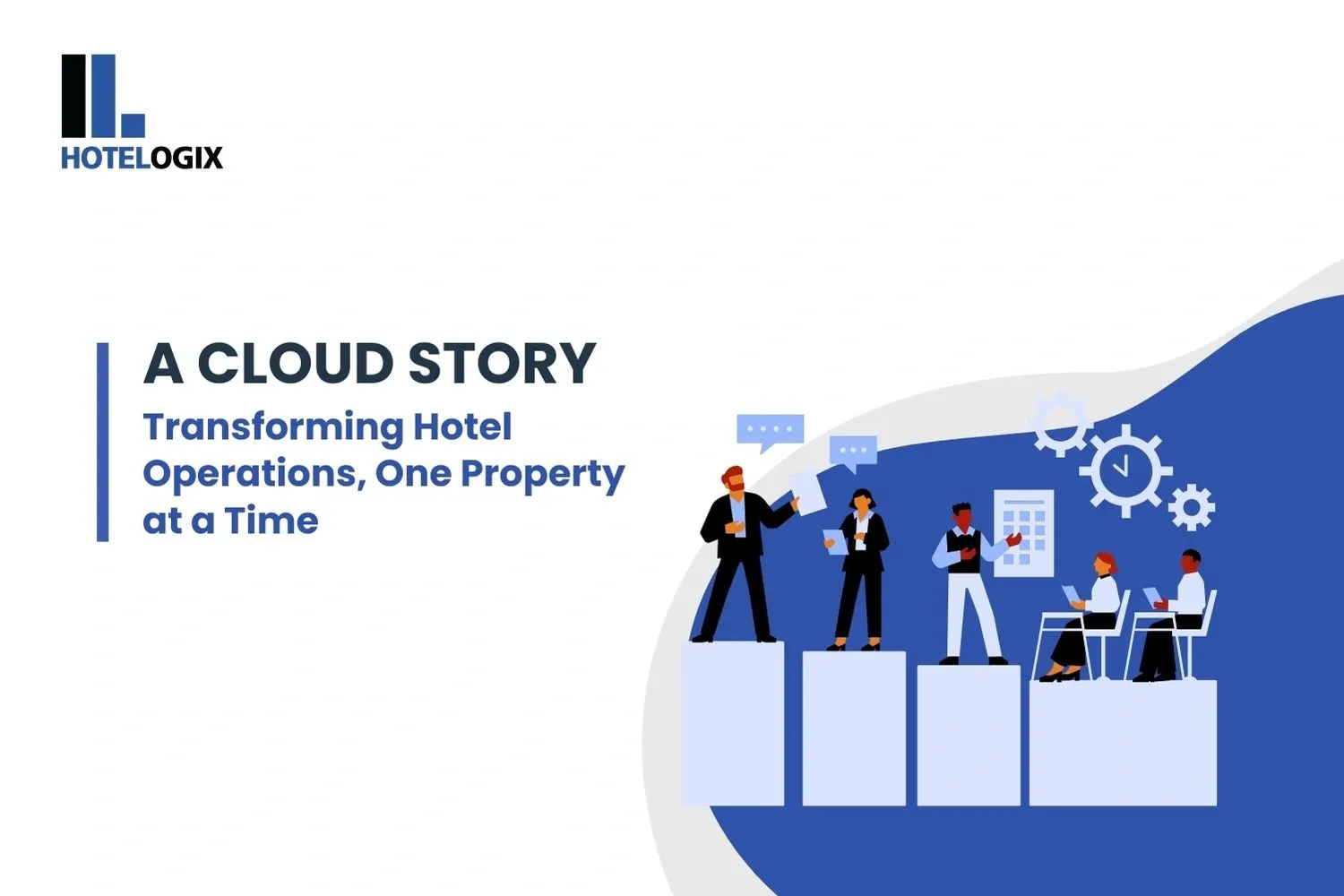 A Cloud Story: Transforming Hotel Operations, One Property at a Time