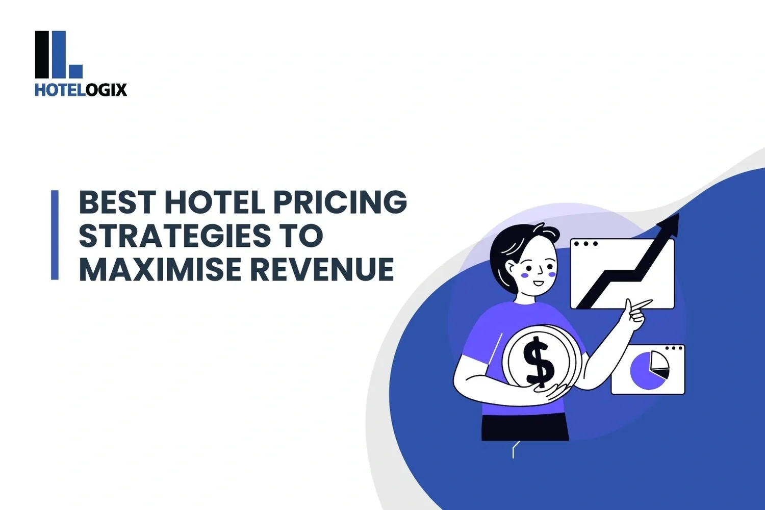 Best Hotel Pricing Strategies to Maximise Revenue