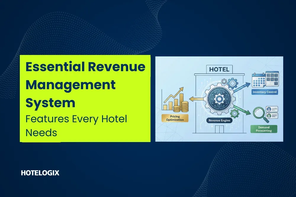 Essential Revenue Management System Features Every Hotel Needs in 2026