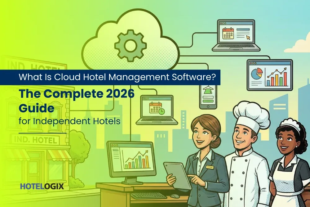 What Is Cloud Hotel Management Software? The Complete 2026 Guide for Independent Hotels