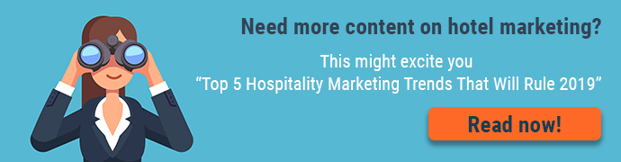 Top 5 Hospitality Marketing Trends That Will Rule 2019