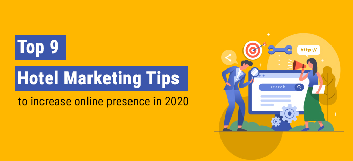 hotel marketing tips to increase online presence in 2020