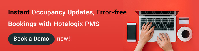 Instant Occupancy Updates, Error-free Bookings with Hotelogix PMS