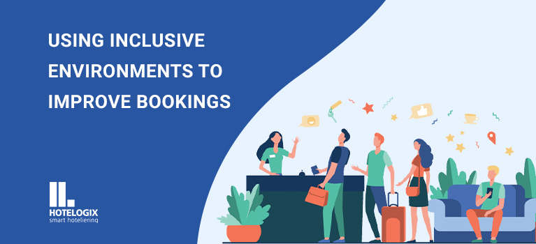  Using Guest Inclusive Environments to Improve Bookings | Hotelogix