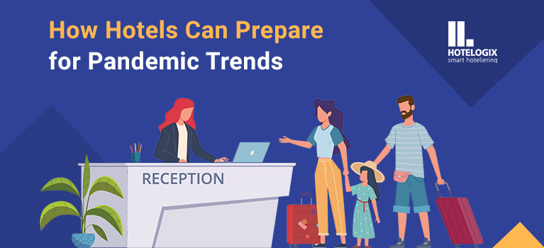 How Hotels Can Prepare for Pandemic Trends | Hotelogix