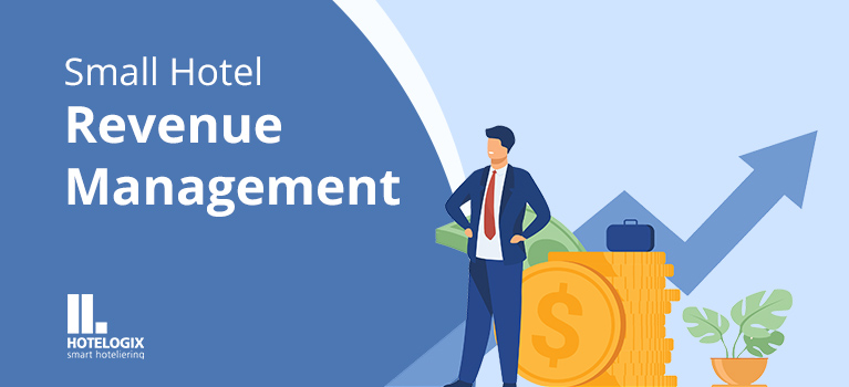 How to Manage Revenue for a Small Hotel | Hotelogix 
