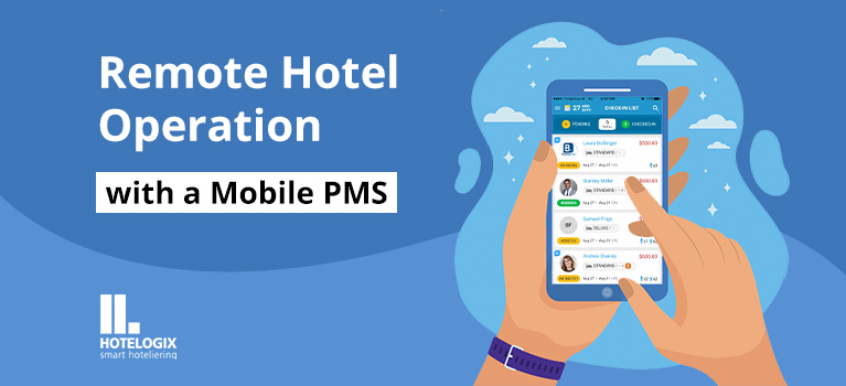 Remote Hotel Operation with a Mobile PMS | Hotelogix