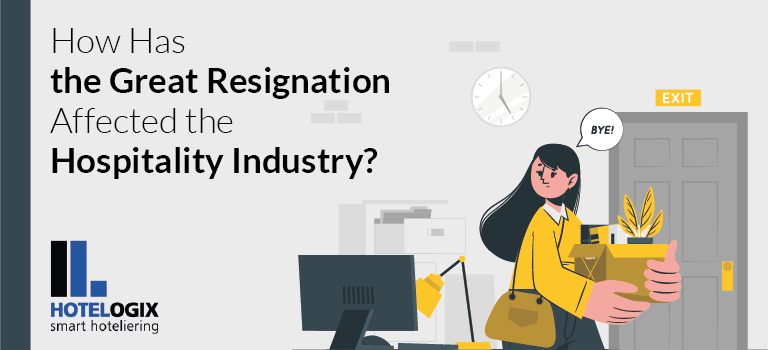 How Has the Great Resignation Affected the Hospitality Industry?