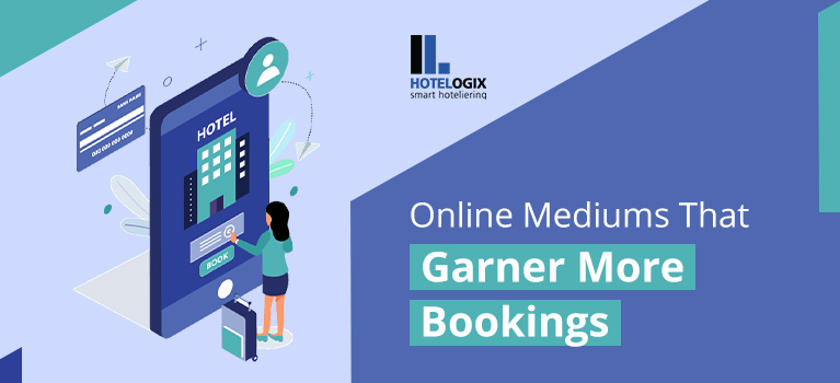 Online Mediums That Get More Bookings | Hotelogix