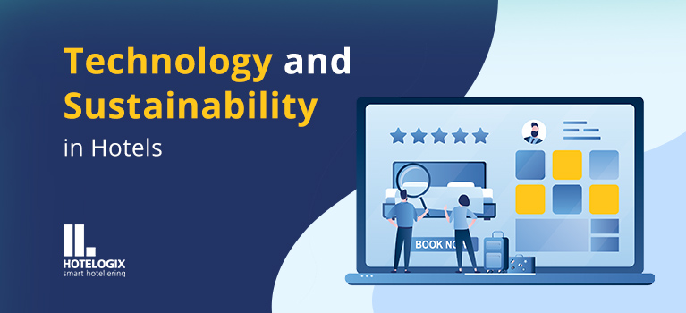 Technology and Sustainability in Hotel Business | Hotelogix